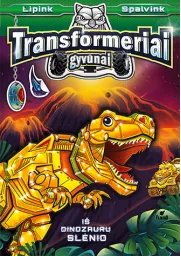 Transformeriai gyvūnai. Iš dinozaurų slėnio